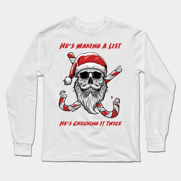 He's Making A List Long Sleeve T-Shirt by My Tribe Apparel